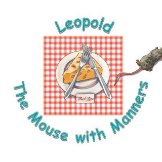 Book Leopold the Mouse with Manners Bonnie Nilsson