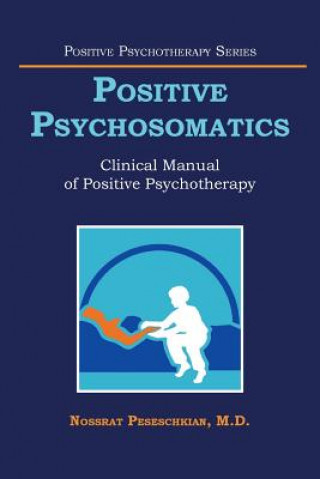 Kniha Positive Psychosomatics M. D. Nossrat Peseschkian