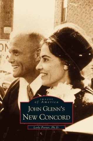 Kniha John Glenn's New Concord Lorle Porter