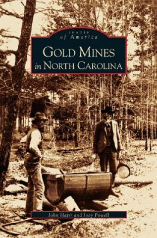 Kniha Gold Mines in North Carolina John Hairr