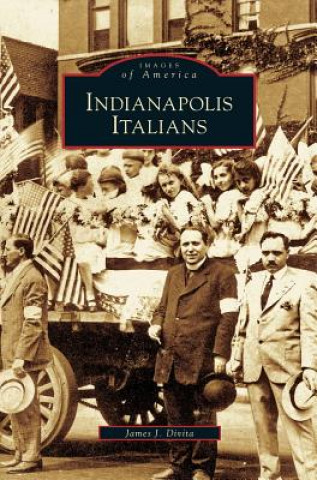 Książka Indianapolis Italians James J. Divita