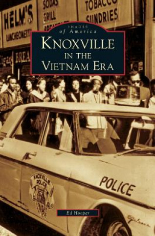 Kniha Knoxville in the Vietnam Era Ed Hooper