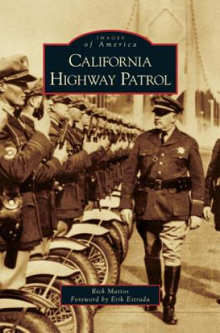 Kniha California Highway Patrol Rick Mattos