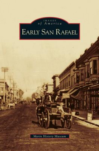 Kniha Early San Rafael Marin History Museum