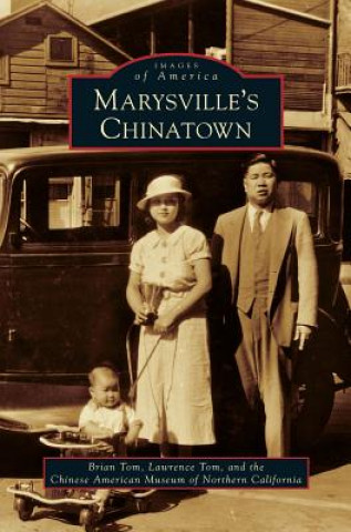 Livre Marysville's Chinatown Brian Tom