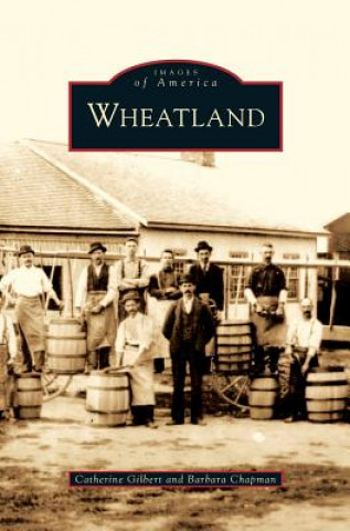 Kniha Wheatland Catherine Gilbert