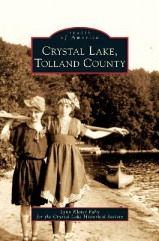 Könyv Crystal Lake, Tolland County Lynn Kloter Fahy