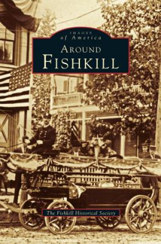 Книга Around Fishkill Fishkill Historical Society