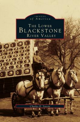 Carte Lower Blackstone River Valley Charles E. Savoie