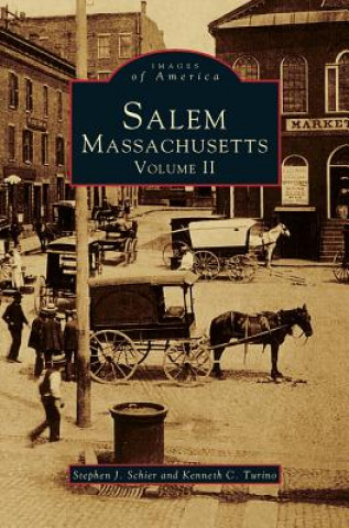 Könyv Salem, Massachusetts, Volume II Stephen J. Schier