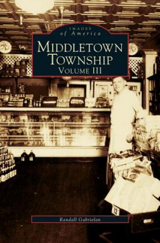 Книга Middletown Township, Volume III Randall Gabrielan