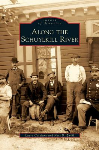 Könyv Along the Schuylkill River Laura Catalano