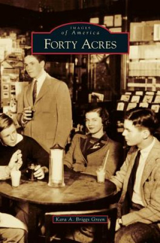 Libro Forty Acres Kara A. Briggs Green