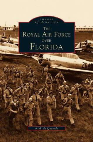 Książka Royal Air Force Over Florida A. M. De Quesada