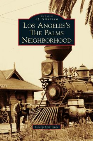 Książka Los Angeles's the Palms Neighborhood George Garrigues