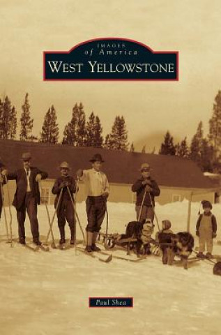 Könyv West Yellowstone Paul Shea