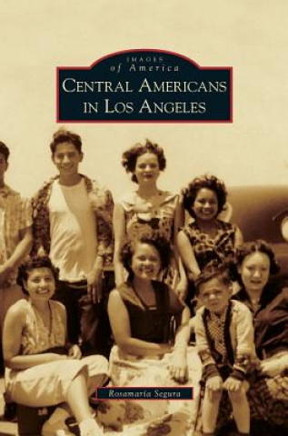 Kniha Central Americans in Los Angeles Rosamaria Segura