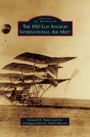 Könyv 1910 Los Angeles International Aviation Meet Kenneth E. Pauley