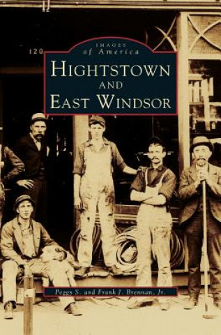 Книга Hightstown and East Windsor Peggy S. Brennan