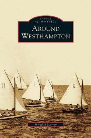 Könyv Around Westhampton Meredith Murray