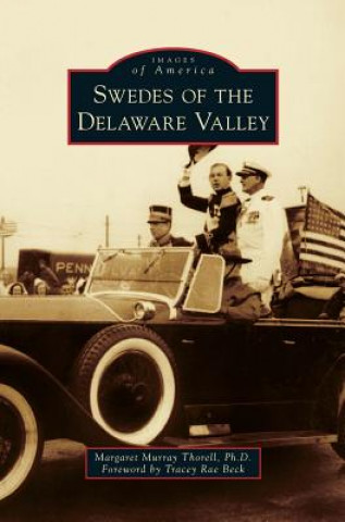 Könyv Swedes of the Delaware Valley Margaret Murray Thorell