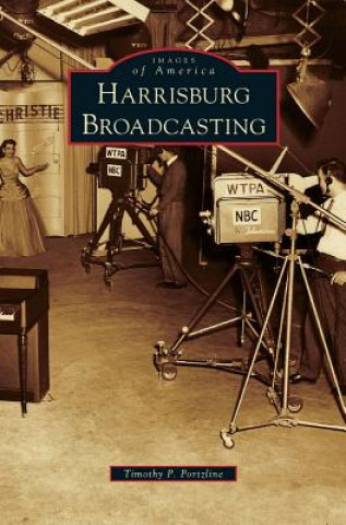 Kniha Harrisburg Broadcasting Timothy P. Portzline
