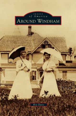 Knjiga Around Windham Roy Davis