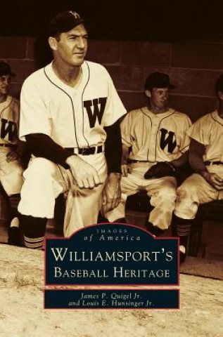 Carte Williamsport's Baseball Heritage James P. Jr. Quigel