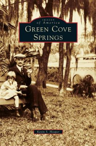 Könyv Green Cove Springs Kevin S. Hooper