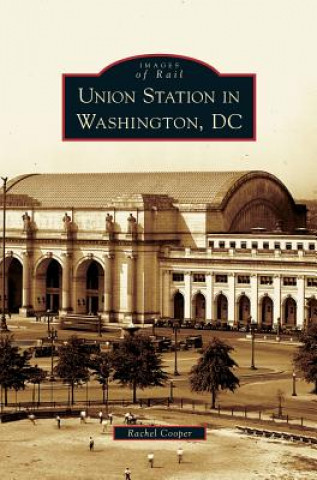 Книга Union Station in Washington, DC Rachel Cooper