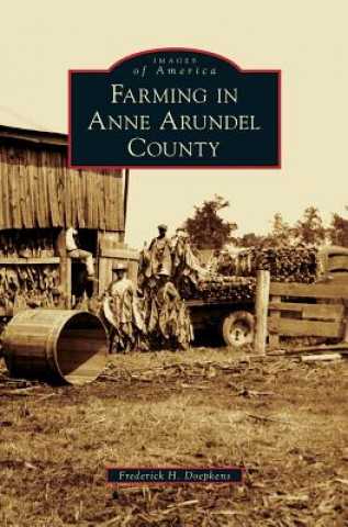 Carte Farming in Anne Arundel County Frederick H. Doepkens