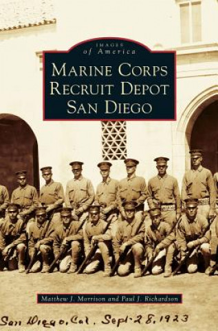 Kniha Marine Corps Recruit Depot San Diego Matthew J. Morrison