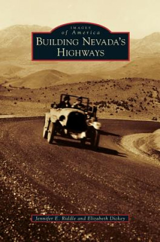 Livre Building Nevada's Highways Jennifer E. Riddle