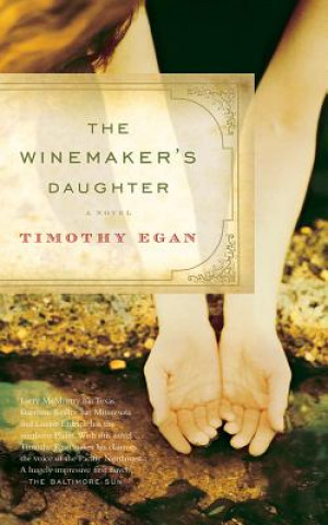 Audio The Winemaker's Daughter Timothy Egan
