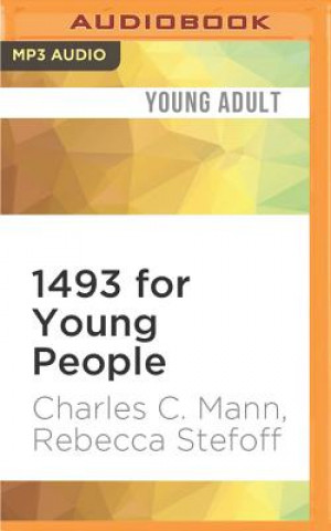 Digital 1493 for Young People: From Columbus's Voyage to Globalization Charles C. Mann