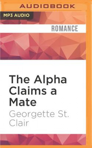 Digital The Alpha Claims a Mate Georgette St Clair