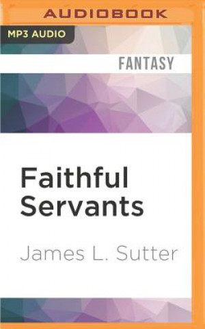 Digital Faithful Servants James L. Sutter