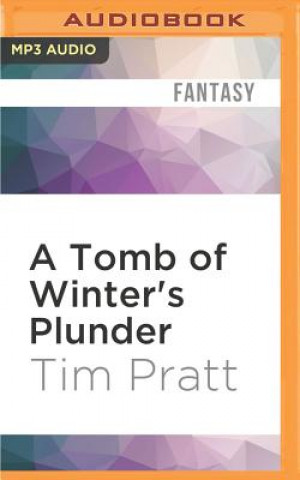 Digital A Tomb of Winter's Plunder Tim Pratt