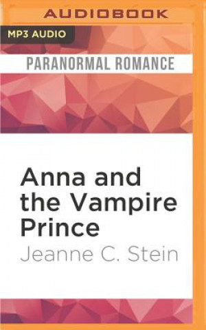 Digital Anna and the Vampire Prince: An Anna Strong, Vampire Novella Jeanne C. Stein