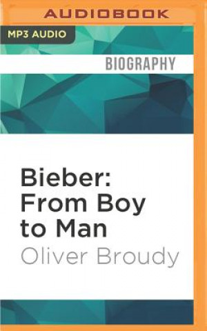 Digital Bieber: From Boy to Man Oliver Broudy