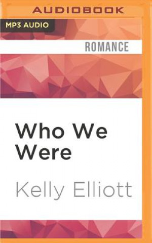 Digital Who We Were Kelly Elliott