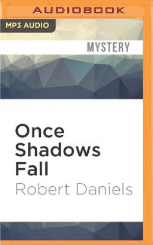 Digital Once Shadows Fall: A Thriller Robert Daniels