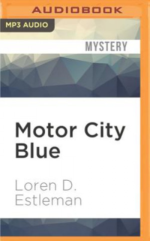 Digital Motor City Blue Loren D. Estleman