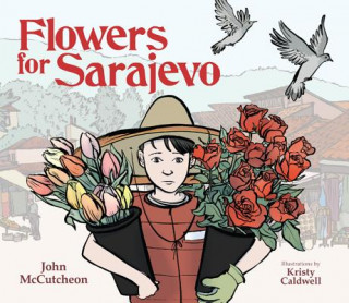 Книга Flowers for Sarajevo John McCutcheon