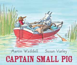 Knjiga Captain Small Pig Martin Waddell