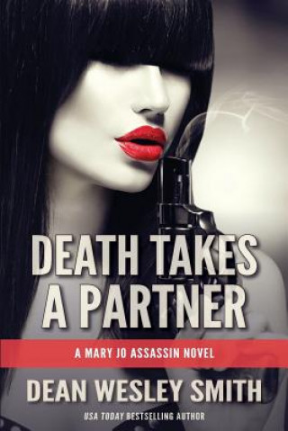 Buch Death Takes a Partner: A Mary Jo Assassin Novel Dean Wesley Smith