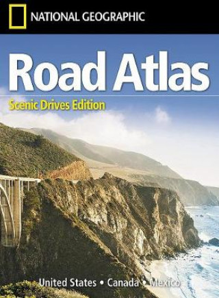 Tiskovina Road Atlas: Scenic Drives Edition (united States, Canada, Mexico) National Geographic Maps