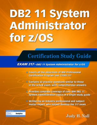 Książka DB2 11 System Administrator for z/OS: Certification Study Guide Judy Nall