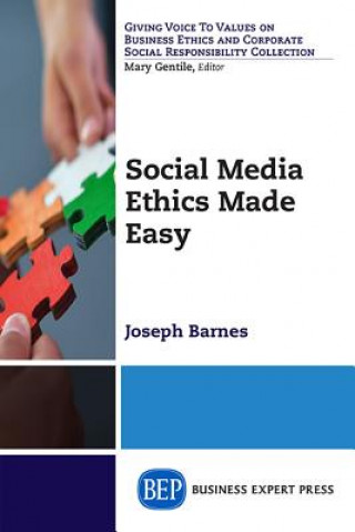 Knjiga Social Media Ethics Made Easy Joseph W. Barnes