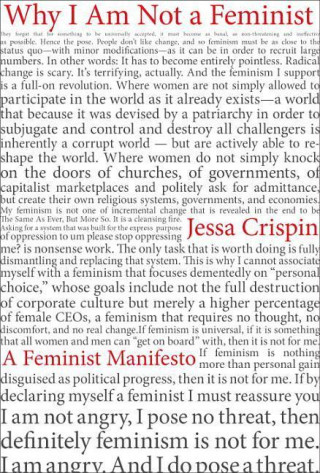 Kniha Why I Am Not A Feminist Jessa Crispin